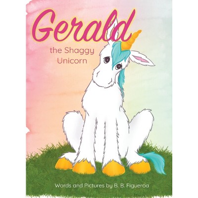 Gerald the Shaggy Unicorn - by B B Figueroa