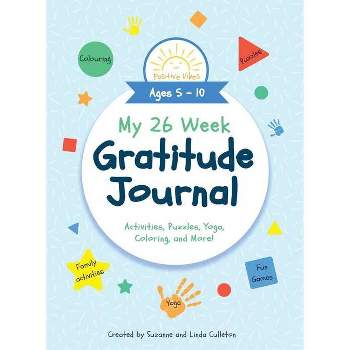 My 26 Week Gratitude Journal - by  Suzanne Culleton & Linda Culleton (Paperback)
