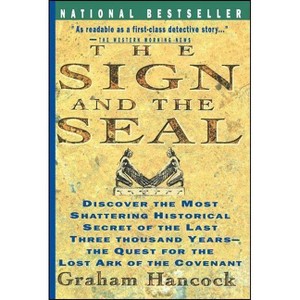 Sign and the Seal - by  Graham Hancock (Paperback) - 1 of 1