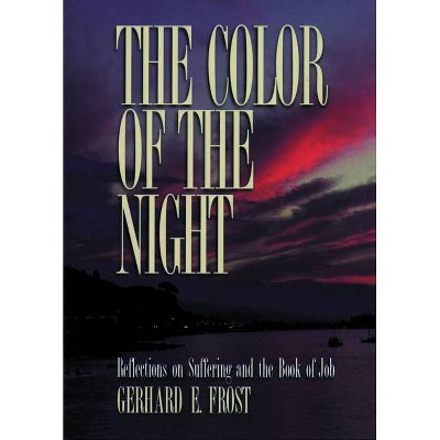 The Color of the Night - by  Frost Gerhard & Gerhard E Frost (Paperback)