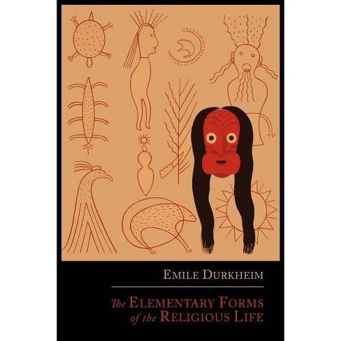 The Elementary Forms Of The Religious Life By Emile Durkheim Joseph Ward Swain Paperback - 