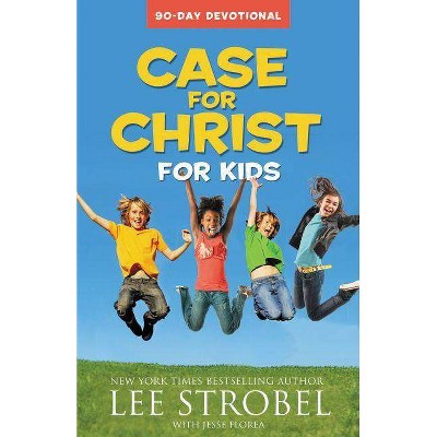 Case For Christ For Kids Case For Series For Kids By Lee Strobel Paperback Target