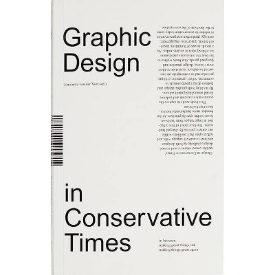 Design in Conservative Times - by  Joanette Van Der Veer (Paperback)