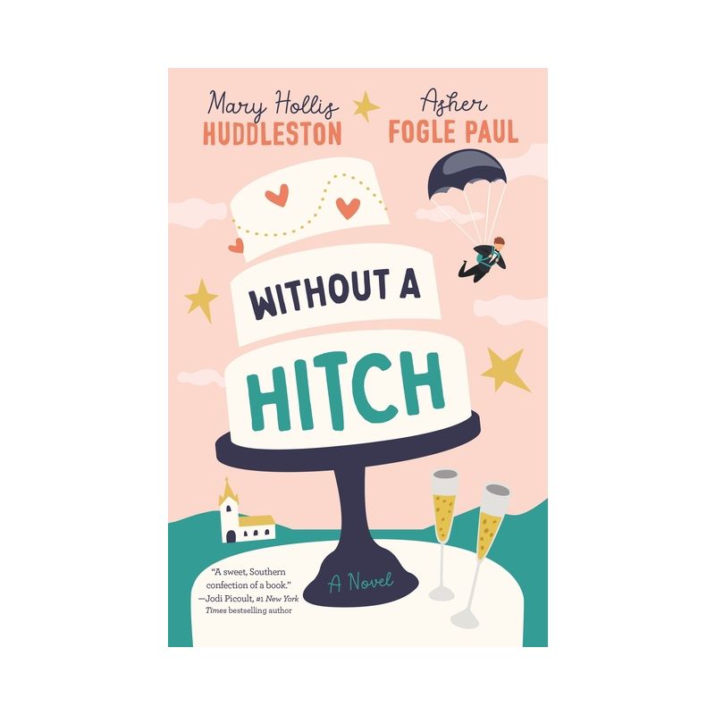 Without a Hitch - by  Mary Hollis Huddleston & Asher Fogle Paul (Paperback), 1 of 2