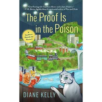 The Proof Is in the Poison - (A Southern Homebrew Mystery) by  Diane Kelly (Paperback)