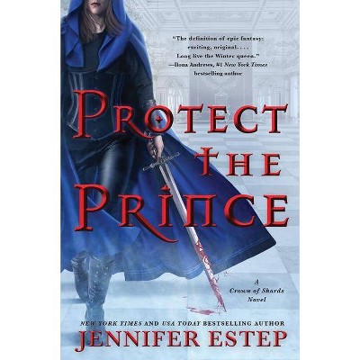 Protect the Prince - (Crown of Shards Novel) by  Jennifer Estep (Paperback)