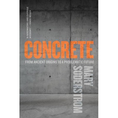 Concrete - by  Mary Soderstrom (Paperback)