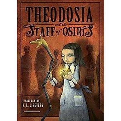 Theodosia and the Staff of Osiris ( Theodosia) (Reprint) (Paperback) by R. L. Lafevers