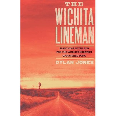 Wichita Lineman - (Faber Social) by  Dylan Jones (Hardcover)