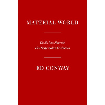 Material World - By Ed Conway (hardcover) : Target