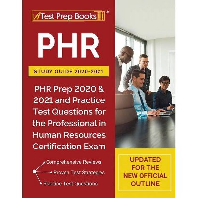 PHR Study Guide 2020-2021 - by  Test Prep Books (Paperback)