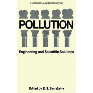 Pollution - (Environmental Science Research) by  E S Barrekette (Hardcover) - 1 of 1