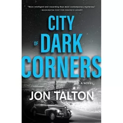 City of Dark Corners - by  Jon Talton (Paperback)