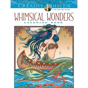 Creative Haven Whimsical Wonders Coloring Book - by  Marjorie Sarnat (Paperback) - 1 of 1