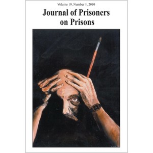 Journal of Prisoners on Prisons V19 #1 - by  Bell Gale Chevigny (Paperback) - 1 of 1