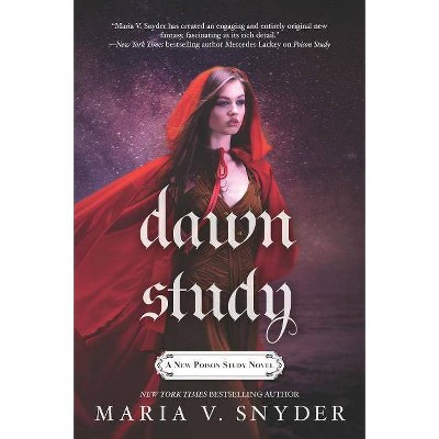 Dawn Study - (Chronicles of Ixia) by  Maria V Snyder (Paperback)