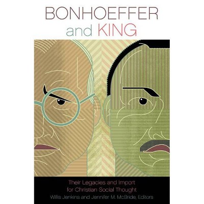 Bonhoeffer and King - by  Willis Jenkins & Jennifer M McBride (Paperback)