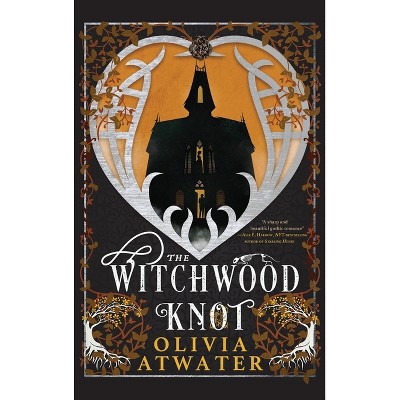 The Witchwood Knot - (Victorian Faerie Tales) by Olivia Atwater