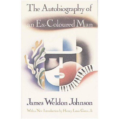 The Autobiography of an Ex-Coloured Man - by  James Weldon Johnson (Paperback)