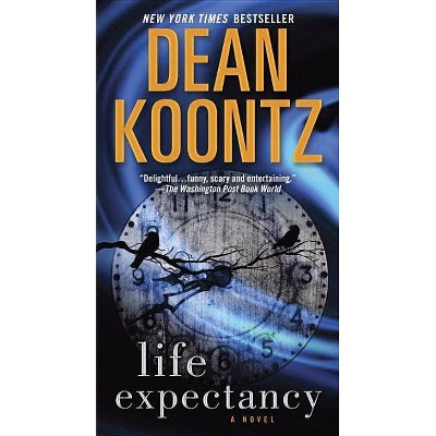 Life Expectancy - by  Dean Koontz (Paperback)