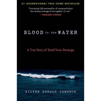 Blood in the Water - by  Silver Donald Cameron (Paperback)