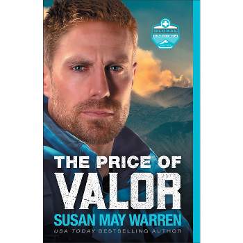 The Price of Valor - (Global Search and Rescue) by  Susan May Warren (Paperback)