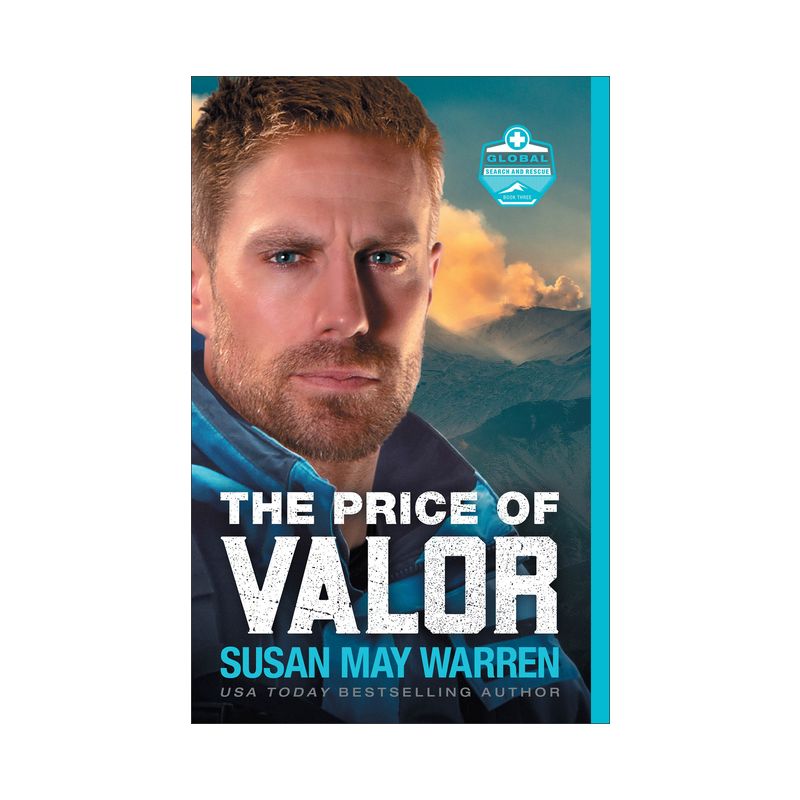The Price of Valor - (Global Search and Rescue) by  Susan May Warren (Paperback), 1 of 2