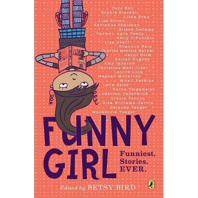 Funny Girl - by  Betsy Bird (Paperback)