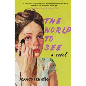 The World to See - by  Jessica Handler (Paperback) - 1 of 1