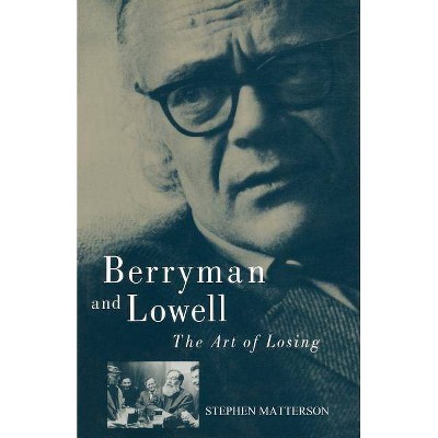 Berryman and Lowell - by  Stephen Matterson (Paperback)