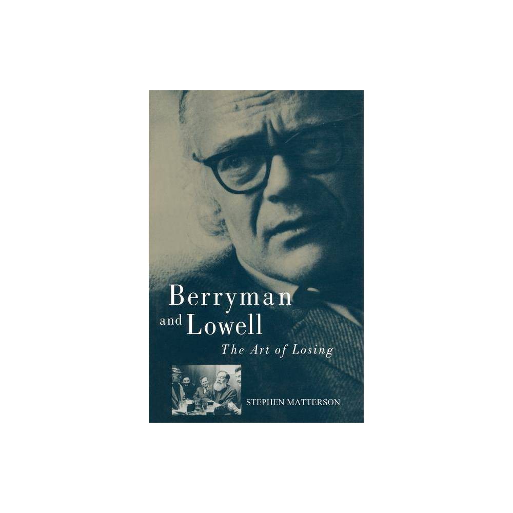 ISBN 9781349090181 product image for Berryman and Lowell - by Stephen Matterson (Paperback) | upcitemdb.com