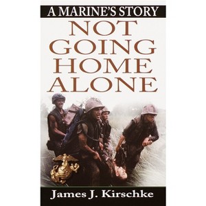Not Going Home Alone - by  James Kirschke (Paperback) - 1 of 1