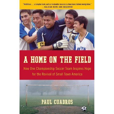 A Home on the Field - by  Paul Cuadros (Paperback)