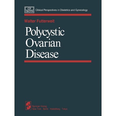 Polycystic Ovarian Disease - (Clinical Perspectives in Obstetrics and Gynecology) by  W Futterweit (Paperback)