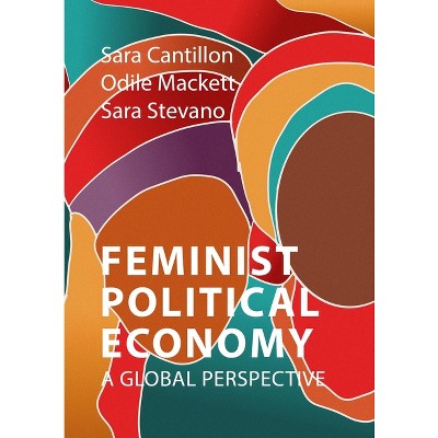 Feminist Political Economy - by  Sara Cantillon & Odile Mackett & Sara Stevano (Paperback)