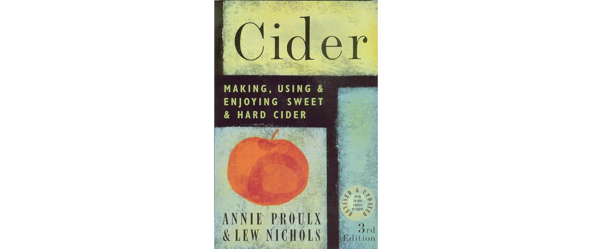Cider: Making, Using and Enjoying Sweet & Hard Cider Book