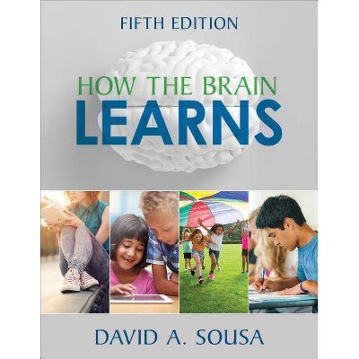 How the Brain Learns - 5th Edition by  David A Sousa (Paperback)