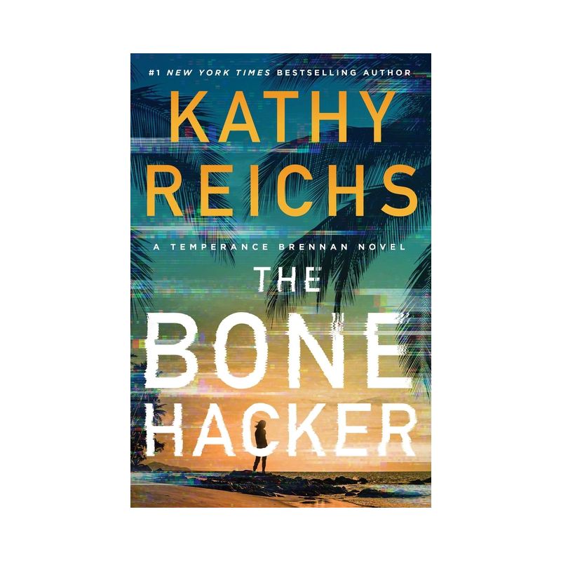 The Bone Hacker - (Temperance Brennan Novel) by Kathy Reichs, 1 of 2