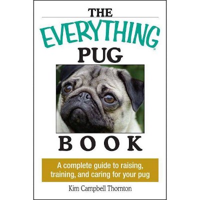 The Everything Pug Book - (Everything(r)) by  Kim Campbell Thornton (Paperback)