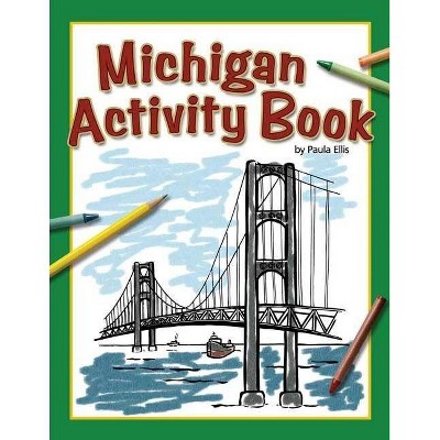 Michigan Activity Book - (Color and Learn) by  Paula Ellis (Paperback)