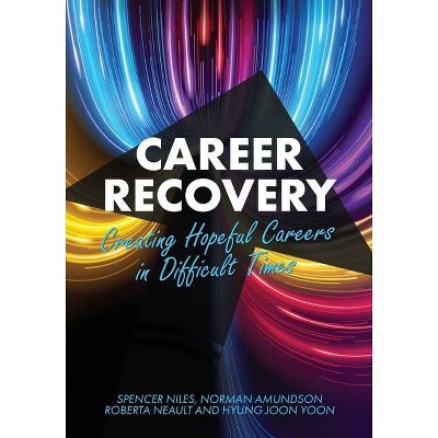 Career Recovery - by  Spencer Niles & Norman Amundson & Roberta A Borgen (Paperback)