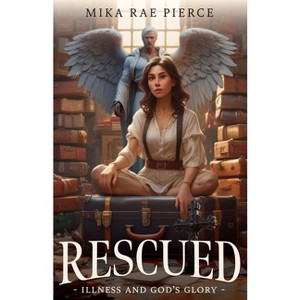 Rescued - by  Mika Rae Pierce (Paperback) - 1 of 1