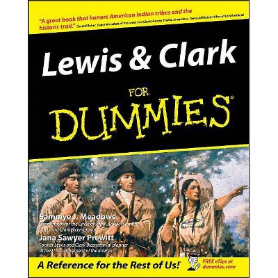 Lewis & Clark for Dummies - (For Dummies) by  Sammye J Meadows & Jana Prewitt (Paperback)