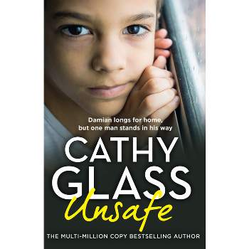 Unsafe - by  Cathy Glass (Paperback)