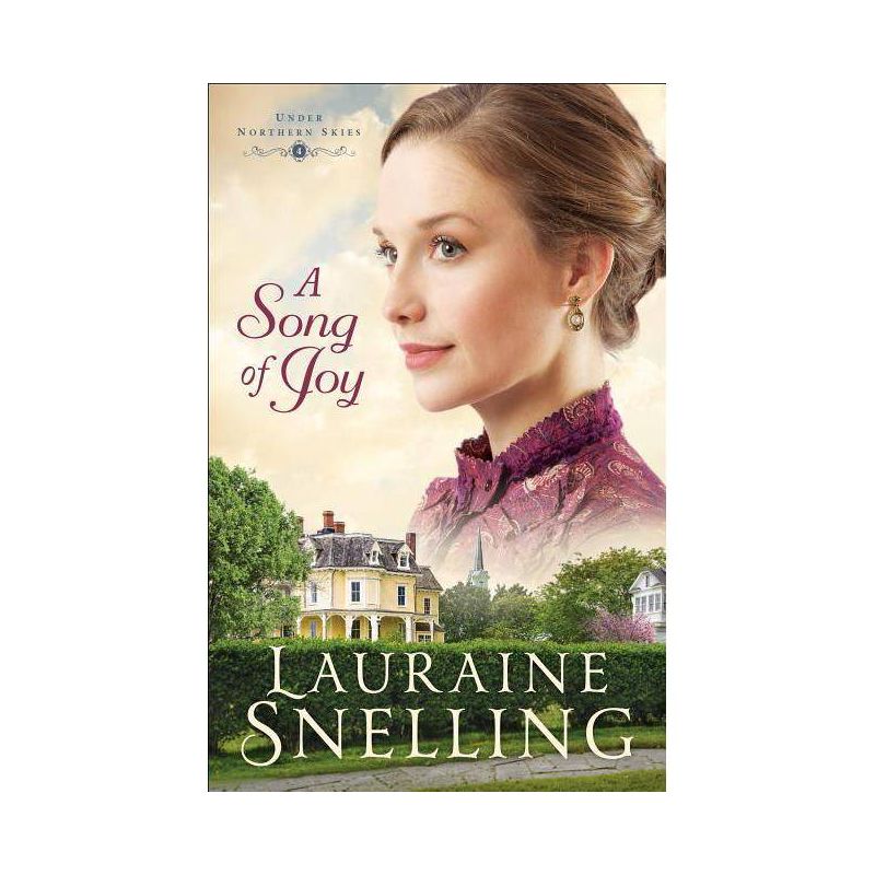 A Song of Joy - (Under Northern Skies) by  Lauraine Snelling (Paperback), 1 of 2