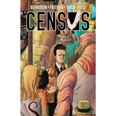 Census - by  Marc Bernardin & Adam Freeman (Paperback)