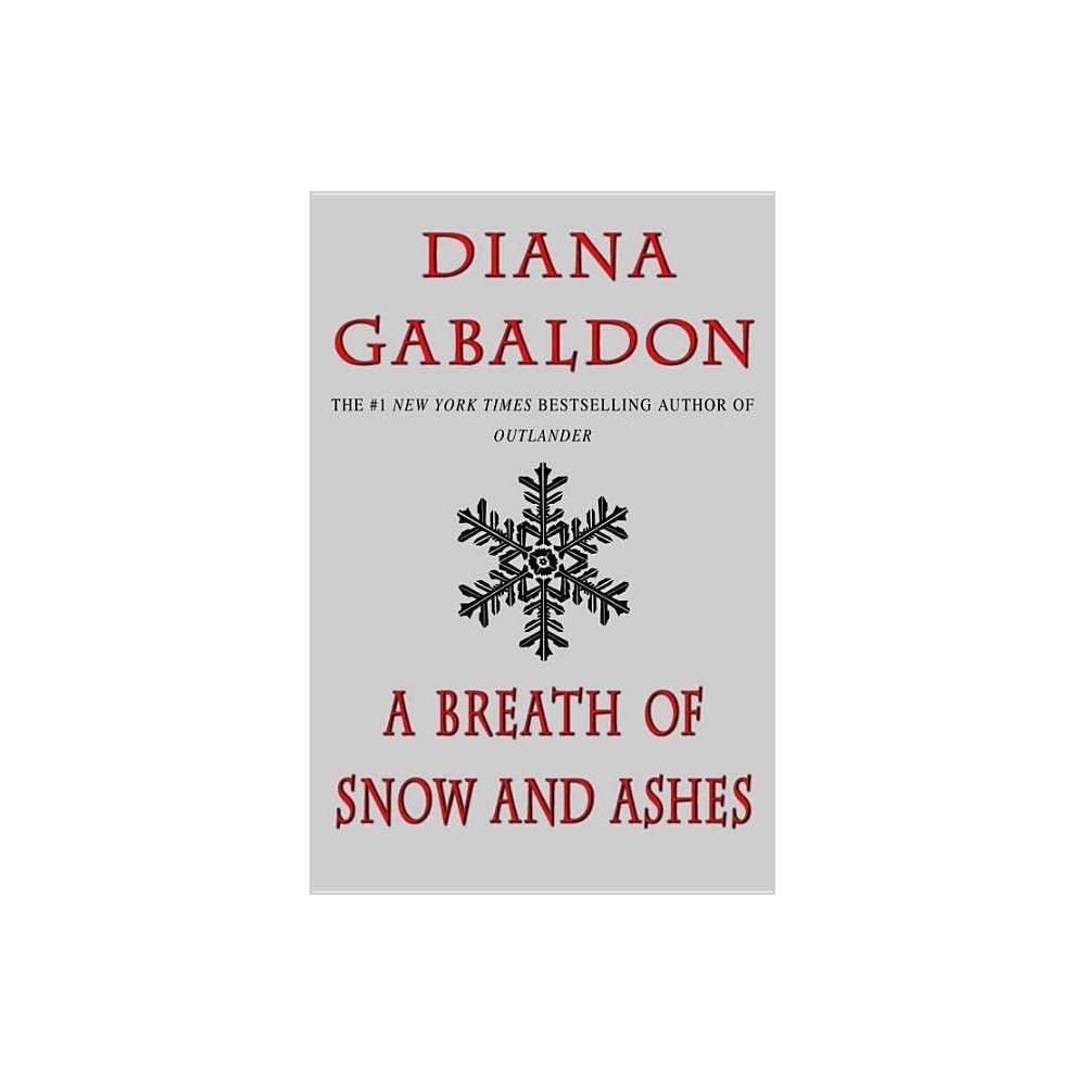 A Breath of Snow and Ashes - (Outlander) by Diana Gabaldon (Paperback) About the Book Eagerly anticipated by her legions of fans, this sixth novel in the bestselling Outlander saga is a masterpiece of historical fiction. 18th-century Scotsman Jamie Fraser and his 20th-century wife, Claire, find themselves on the eve of the American Revolution. Book Synopsis #1 NEW YORK TIMES BESTSELLER - The sixth book in Diana Gabaldon's acclaimed Outlander saga, the basis for the Starz original series.  The large scope of the novel allows Gabaldon to do what she does best, paint in exquisite detail the lives of her characters. --Booklist The year is 1772, and on the eve of the American Revolution, the long fuse of rebellion has already been lit. Men lie dead in the streets of Boston, and in the backwoods of North Carolina, isolated cabins burn in the forest. With chaos brewing, the governor calls upon Jamie Fraser to unite the backcountry and safeguard the colony for King and Crown. But from his wife Jamie knows that three years hence the shot heard round the world will be fired, and the result will be independence--with those loyal to the King either dead or in exile. And there is also the matter of a tiny clipping from The Wilmington Gazette, dated 1776, which reports Jamie's death, along with his kin. For once, he hopes, his time-traveling family may be wrong about the future. Review Quotes  The sixth instalment of the adventures of Claire and Jamie Fraser, already number one on the bestseller list, is a whopping 980 pages of action-packed escapism. It also has surprisingly melancholy and insightful views on the experience of growing old and dealing with the losses that entails.... One of the things that sets Gabaldon apart from other romance writers is exhaustive research of the times in which her characters live, so evident in her attention to period detail.... plot lines and stand-alone yarns are expertly woven together with the overall theme of impending doom and the question of predetermination.  --Toronto Star  Fans of Diana Gabaldon's popular Outlander series have another rousing historical-science-fiction-romance novel to savour in A Breath of Snow and Ashes.... For fans, this book is another slam-dunk hit. It's a massive, long-lasting source of entertainment.  --Gazette (Montreal) About the Author Diana Gabaldon is the #1 New York Times bestselling author of the wildly popular Outlander novels--Outlander, Dragonfly in Amber, Voy­ager, Drums of Autumn, The Fiery Cross, A Breath of Snow and Ashes (for which she won a Quill Award and the Corine International Book Prize), An Echo in the Bone, Written in My Own Heart's Blood, and Go Tell the Bees That I Am Gone--as well as the related Lord John Grey books, Lord John and the Private Matter, Lord John and the Brotherhood of the Blade, Lord John and the Hand of Devils, and The Scottish Prisoner; a collection of novellas, Seven Stones to Stand or Fall; three works of nonfiction,  I Give You My Body . . .  and The Outlandish Com­panion, Volumes 1 and 2; the Outlander graphic novel The Exile; and The Official Outlander Coloring Book. She lives in Scottsdale, Arizona, with her husband.