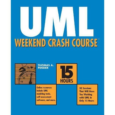 UML Weekend Crash Course - by  Tom Pender (Mixed Media Product)