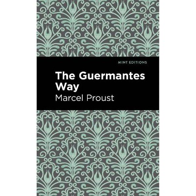 The Guermantes Way - (Mint Editions) by  Marcel Proust (Paperback)