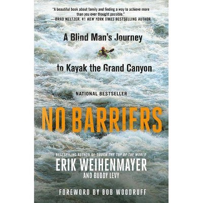  No Barriers - by  Erik Weihenmayer & Buddy Levy (Paperback) 